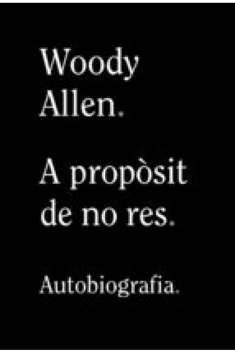 A propòsit de no res. Autobiografia