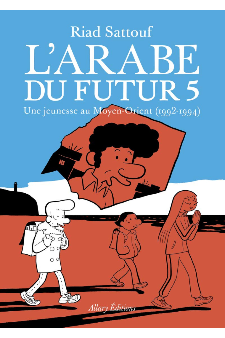 L'Arabe du futur 5: Une jeunesse au Moyen-Orient (1992-1994)