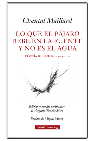 Lo que el pájaro bebe en la fuente y no es el agua. Obra poética reunida 2004-2020