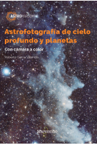 Astrofotografía de cielo profundo y planetas. Con cámara a color