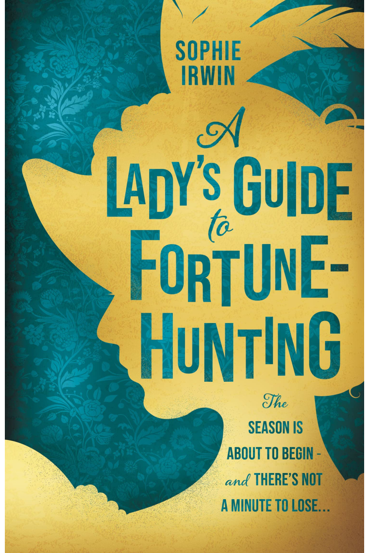 A Lady's Guide to Fortune-Hunting