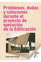 Problemas, dudas y soluciones durante el proyecto de ejecución de la Edificación