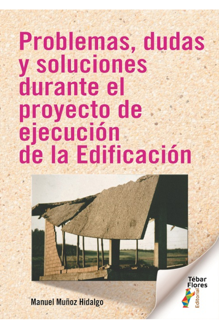 Problemas, dudas y soluciones durante el proyecto de ejecución de la Edificación