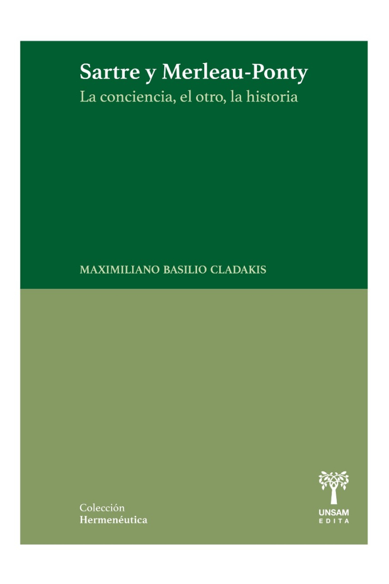 Sartre y Merleau-Ponty: la conciencia, el otro, la historia