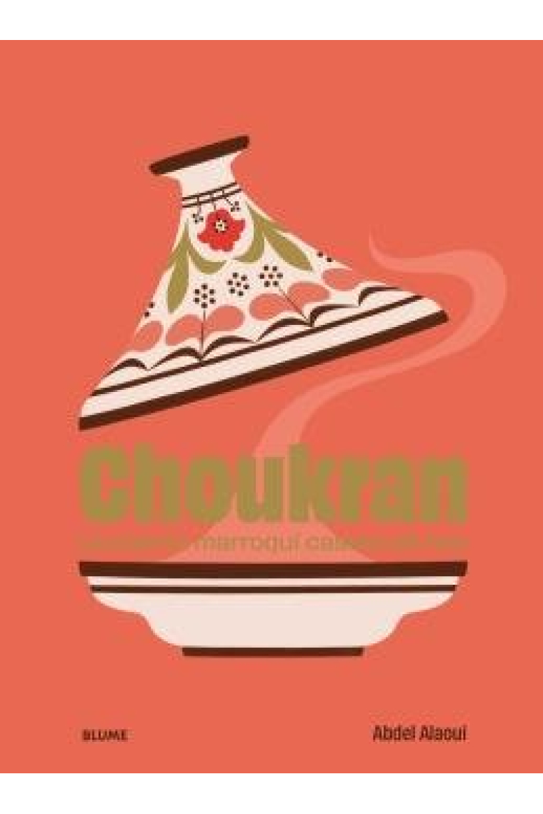 Choukran. La cocina marroquí casera de hoy
