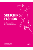 Sketching fashion. Una historia práctica de la ilustración de moda