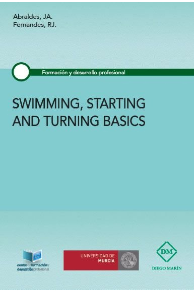 SWIMMING, STARTING AND TURNING BASICS