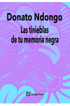 Las tinieblas de tu memoria negra