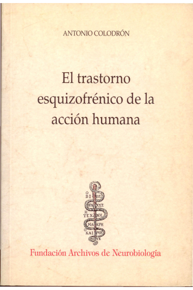 El trastorno esquizofrénico de la acción humana