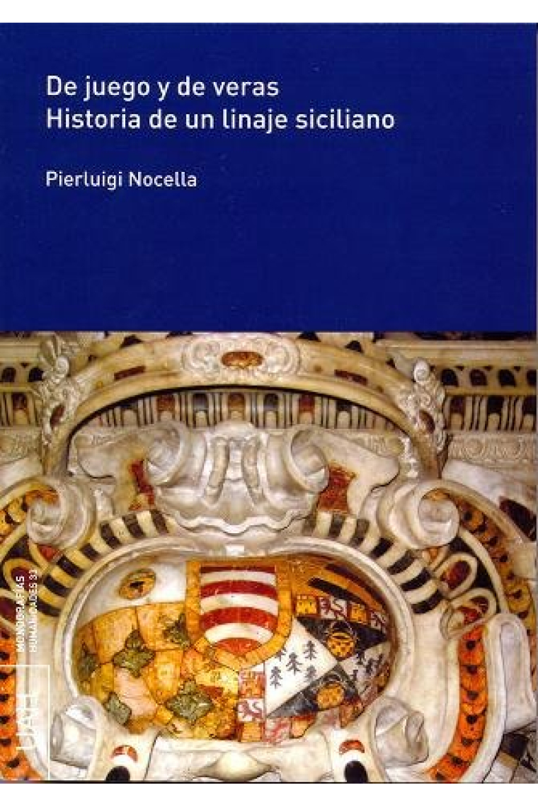 De juego y de veras. Historia de un linaje siciliano