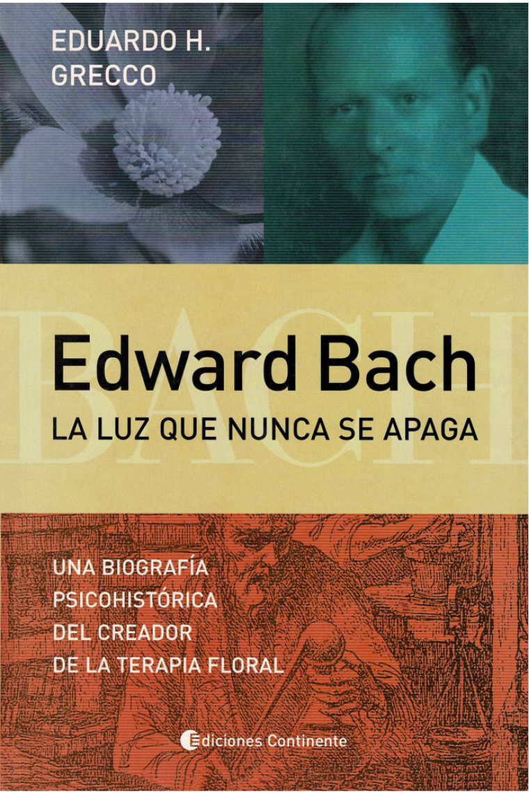 Edward Bach. La luz que nunca se apaga