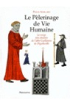 Le Pèlerinage de Vie Humaine. Le songe très chrétien de l'abbé Guillaume de Digulleville (Ouvrage realisé à partir du manuscrit 1130 de la Bibliothèque Sainte-Geneviève à Paris)