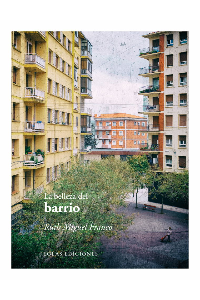 La belleza del barrio