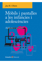 Mòbils i pantalles a les infàncies i adolescències