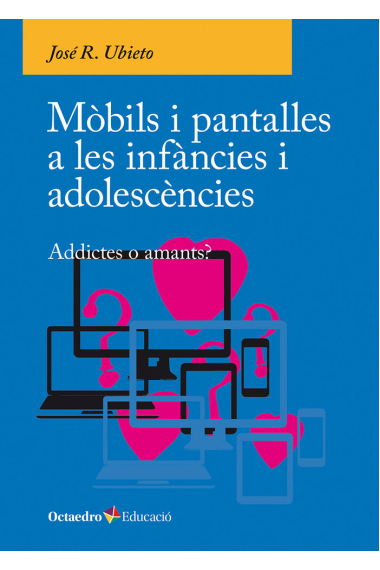 Mòbils i pantalles a les infàncies i adolescències