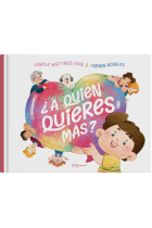 ¿A quién quieres más?