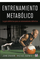 Entrenamiento metabólico. La guía definitiva para un entrenamiento definitivo