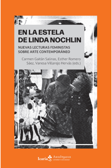 En la estela de Linda Nochlin. Nuevas lecturas feministas sobre arte contemporáneo