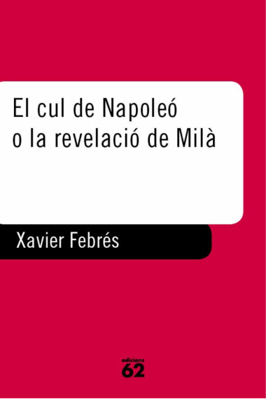 El cul de Napoleó o la revelació de Milà.