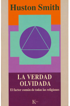 La verdad olvidada: el factor común de todas las religiones