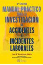 Manual práctico para  la investigación de accidentes e incidentes laborales