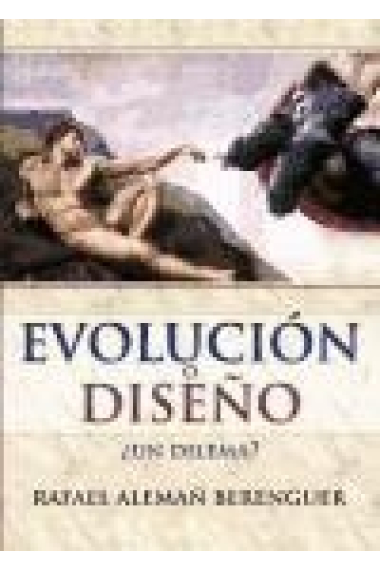 Evolución o diseño ¿ un dilema ?