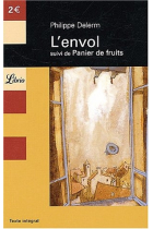 L'envol. (Suivi de: Panier de fruit)