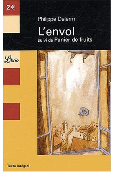 L'envol. (Suivi de: Panier de fruit)