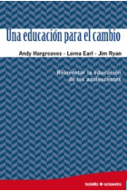 Una educación para el cambio. Reinventar la educación de los adolescentes