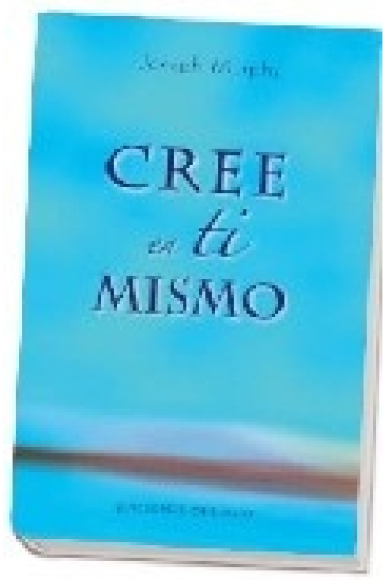 Cree en ti mismo