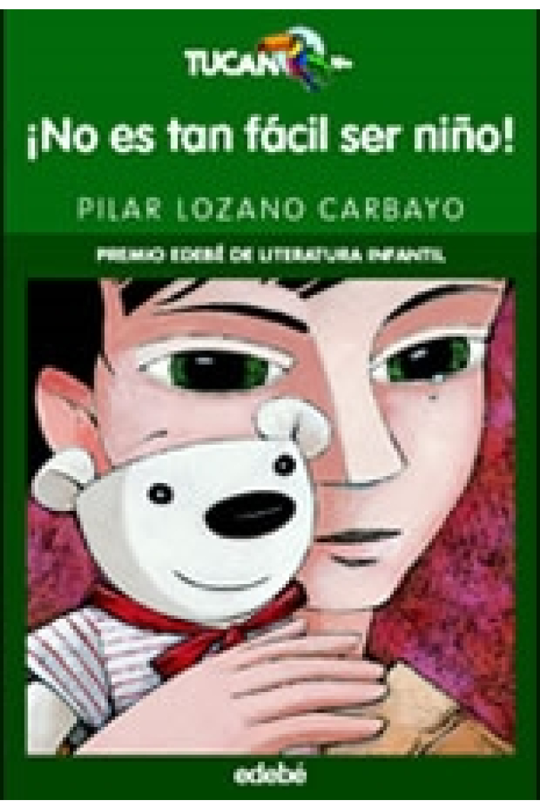 ¡No es tan fácil ser niño!+10 (Premio Edebé de Literatura Infantil)