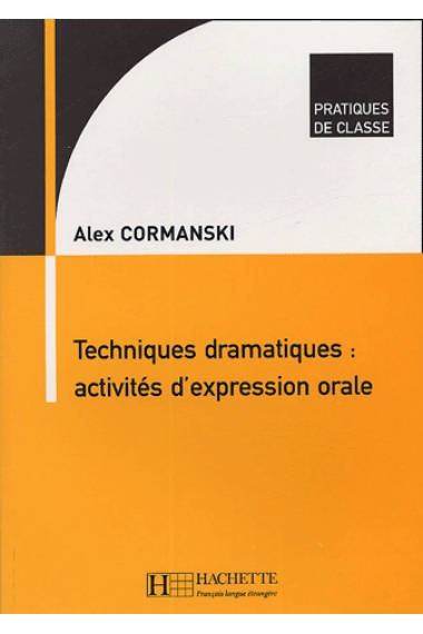 Techniques dramatiques: activités d'expression orale