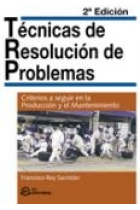 Técnicas de resolución de problemas. Criterios a seguir en la producción y el mantenimiento