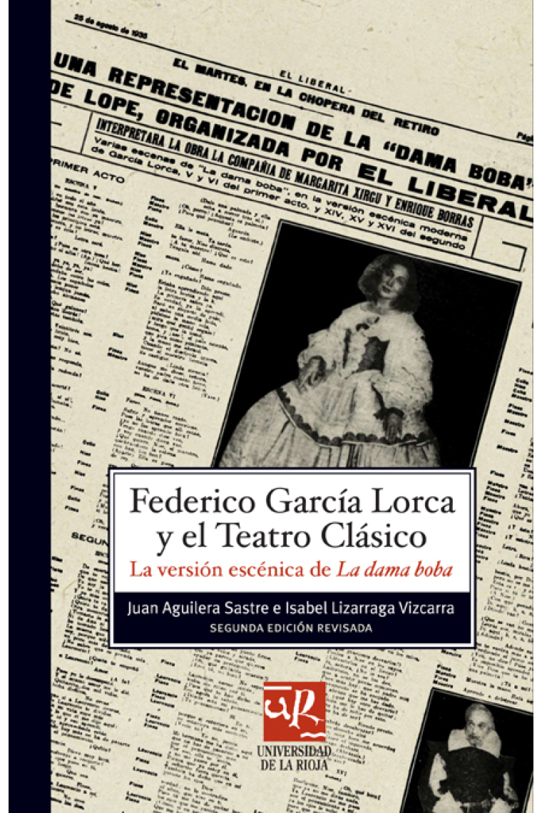 Federico Garcia Lorca y el teatro clasico La versión escénica de la dama boba