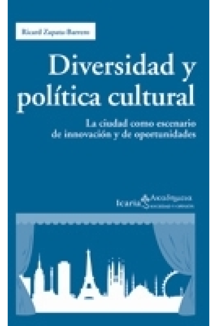 Diversidad y política cultural. La ciudad como escenario de innovación y de oportunidades