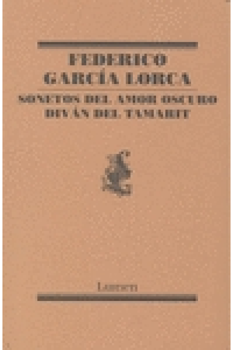 Sonetos del amor oscuro / Diván del Tamarit