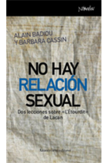 No hay relación sexual: dos lecciones sobre L'Étourdit de Lacan