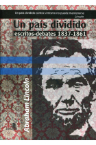 Un país dividido. Escritos-debates, 1837-1861