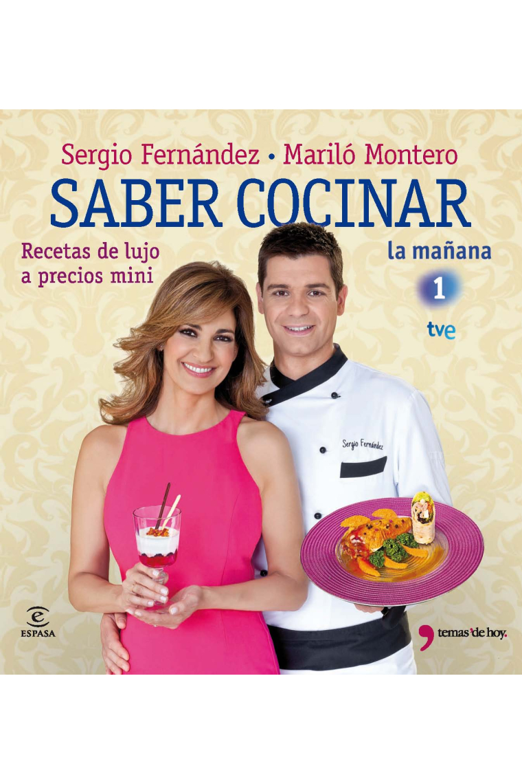 Saber cocinar. Recetas de lujo a precios mini