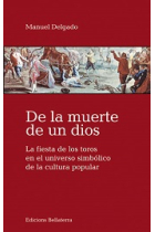 De la muerte de un dios. La fiesta de los toros en el universo simbólico de la cultura popular