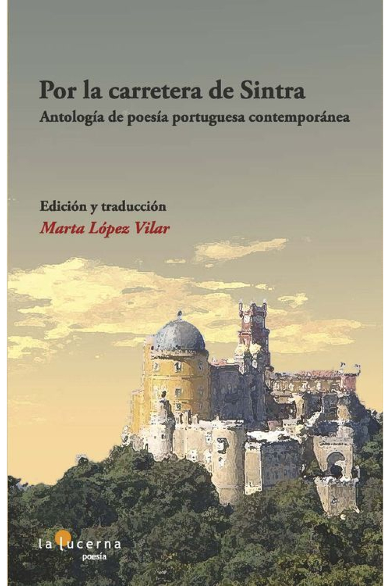 Por la carretera de Sintra. Antología de poesía portuguesa contemporánea