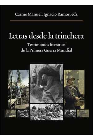 Letras desde la trinchera: testimonios literarios de la Primera Guerra Mundial