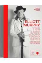 Elliott Murphy. The Last Rock Star