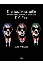 El corazón delator y otros relatos extraordinarios de E. A. Poe