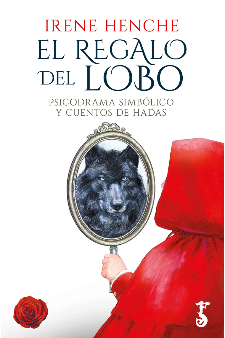 El regalo Del Lobo. Psicodrama simbólico y cuentos de hadas.