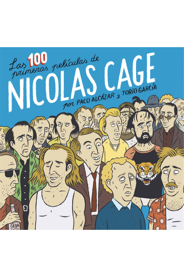 Las 100 primeras películas de Nicolas Cage