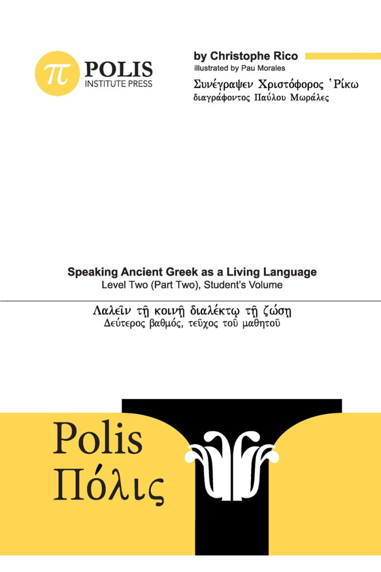 Polis: Speaking Ancient Greek as a Living Language, Level Two (Part Two), Student's Volume