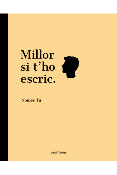 Millor si t'ho escric