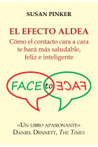 El efecto aldea. Cómo el contacto cara a cara te hará más saludable, feliz e inteligente