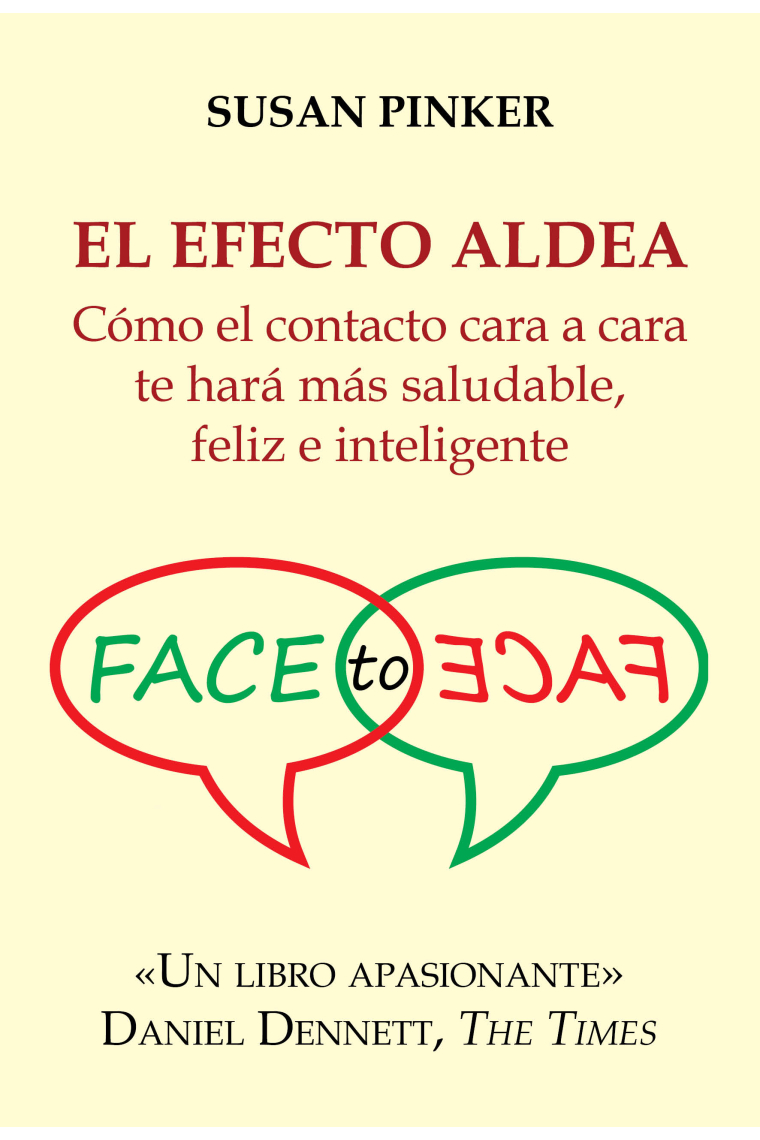 El efecto aldea. Cómo el contacto cara a cara te hará más saludable, feliz e inteligente